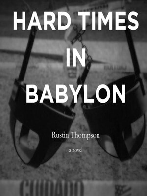 cover image of Hard Times In Babylon